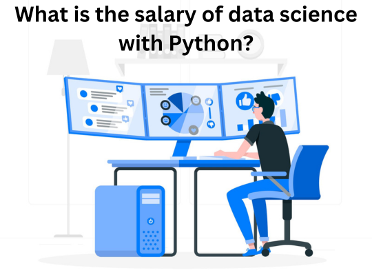 You are currently viewing What is the salary of data science with Python?