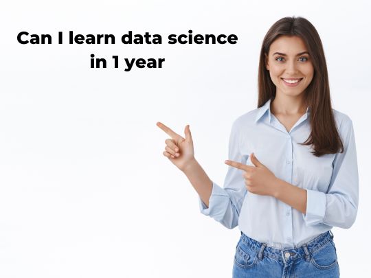 Read more about the article <strong>Can I learn data science in 1 year</strong>