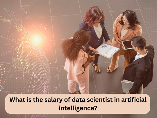 You are currently viewing What is the salary of data scientist in artificial intelligence?