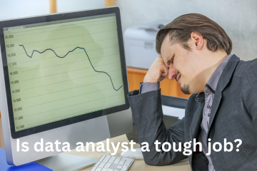 You are currently viewing Is data analyst a tough job?